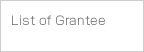 List of Grantee